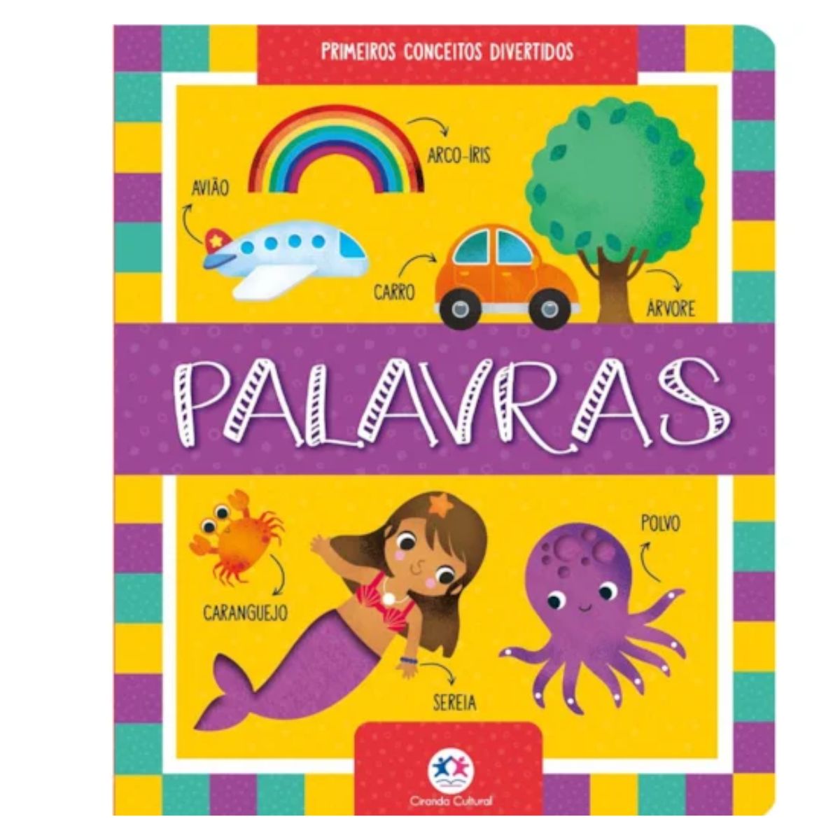 Livro Infantil Palavras - Primeiros Conceitos Divertidos / Toque E Sinta - Ciranda Cultural Livro Infantil Palavras - Primeiros Conceitos Divertidos / Toque E Sinta - Ciranda Cultural